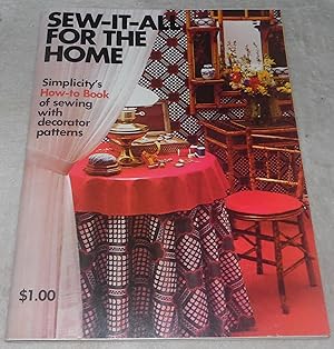 Seller image for Sew-It-All For The Home - Simplicity's How-To Book of sewing with decorator patterns for sale by Pheonix Books and Collectibles