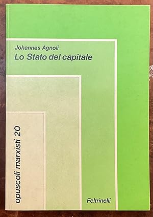 Lo stato del capitale. Opuscoli marxisti 20