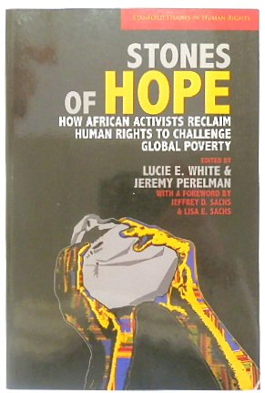Bild des Verkufers fr Stones of Hope: How African Activists Reclaim Human Rights to Challenge Global Poverty zum Verkauf von PsychoBabel & Skoob Books