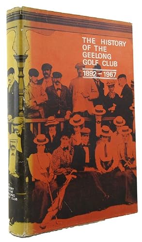 THE HISTORY OF THE GEELONG GOLF CLUB