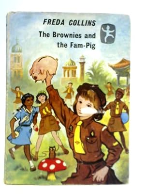 Seller image for The Brownies and the Fam-Pig for sale by World of Rare Books