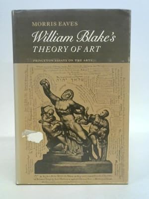 Seller image for William Blake's Theory of Art (Princeton Essays on the Arts) for sale by World of Rare Books