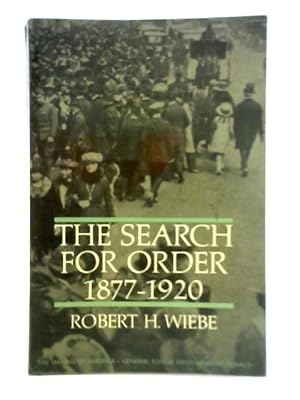 Imagen del vendedor de The Search for Order 1877-1920 a la venta por World of Rare Books