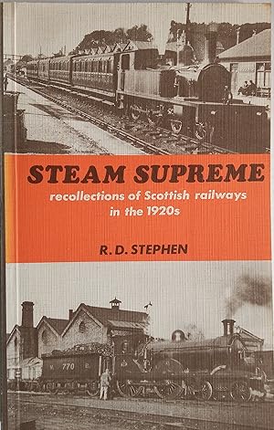 Steam Supreme - Recollections of Scottish Railways in the 1920s