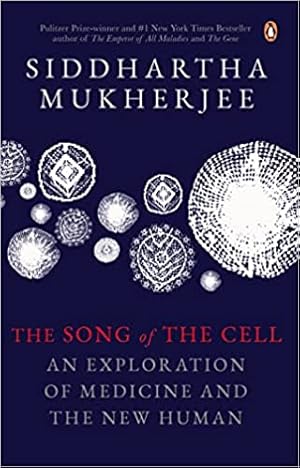 Imagen del vendedor de The Song of the Cell: An Exploration of Medicine and the New Human a la venta por Vedams eBooks (P) Ltd