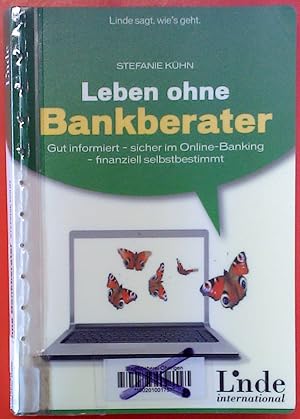 Bild des Verkufers fr Leben ohne Bankberater: Gut informiert - sicher im Online-Banking - finanziell selbstbestimmt (Linde Ratgeber) zum Verkauf von biblion2