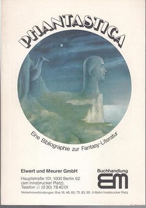 Phantastica. Eine Bibliographie zur Fantasy-Literatur.