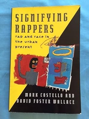 Imagen del vendedor de Signifying Rappers: Rap and Race in the Urban Present a la venta por PEN ULTIMATE RARE BOOKS