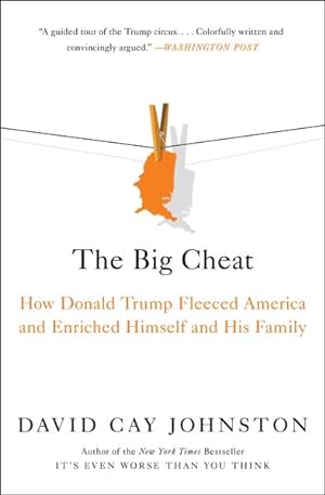 Seller image for Big Cheat : How Donald Trump Fleeced America and Enriched Himself and His Family for sale by GreatBookPrices