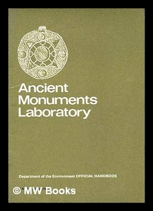 Seller image for The Ancient Monuments Laboratory / John Musty ; prepared by the Dept. of the Environment, Ancient Monuments and Historic Buildings for sale by MW Books
