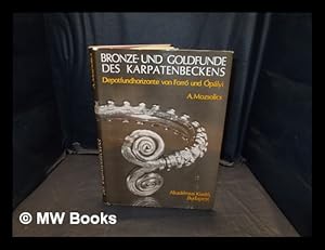 Imagen del vendedor de Bronze- und Goldfunde des Karpatenbeckens : Depotfundhorizonte von Forr und plyi . / Amlia Mozsolics ; mit einem Beitrag von Eduard [i.e. Edward] Sangmeister a la venta por MW Books