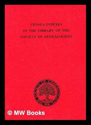 Seller image for Census indexes in the library of the Society of Genealogists for sale by MW Books