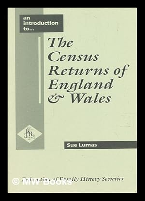 Bild des Verkufers fr An introduction to - the census returns of England and Wales / Sue Lumas zum Verkauf von MW Books