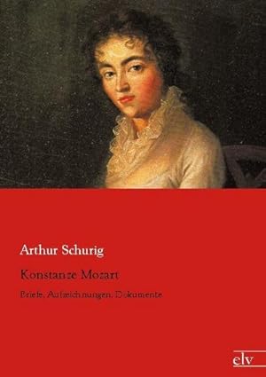 Bild des Verkufers fr Konstanze Mozart zum Verkauf von BuchWeltWeit Ludwig Meier e.K.
