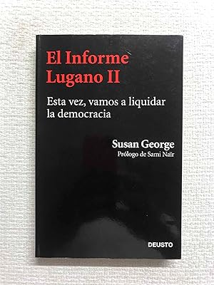 Seller image for El informe Lugano II. Esta vez, vamos a liquidar la democracia for sale by Campbell Llibres