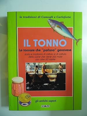 Image du vendeur pour IL TONNO Le tonnare che "parlano" genovese mis en vente par Historia, Regnum et Nobilia