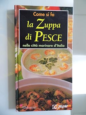 Seller image for LA ZUPPA DI PESCE nelle citt marinare d'Italia for sale by Historia, Regnum et Nobilia