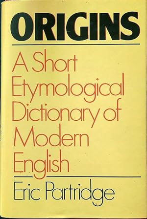 Immagine del venditore per Origins. A short etymological dictionary of modern english venduto da Miliardi di Parole