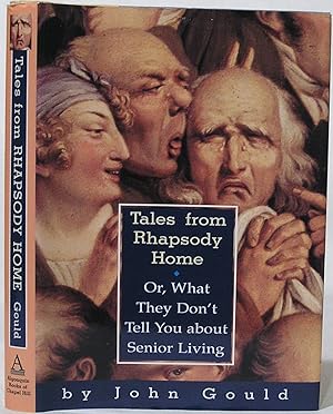 Immagine del venditore per Tales from Rhapsody Home, Or, What They Don't Tell You About Senior Living venduto da SmarterRat Books