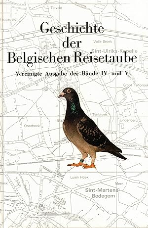 Imagen del vendedor de Geschichte der belgischen Reisetaube. Teil IV / V. Ausgabe 1987 a la venta por Paderbuch e.Kfm. Inh. Ralf R. Eichmann