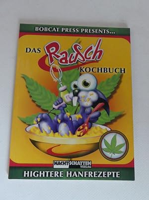 Imagen del vendedor de Das Rauschkochbuch: Hightere Hanfrezepte. a la venta por Antiquariat Maralt