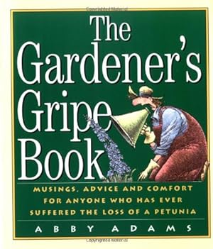 Seller image for The Gardener's Gripe Book for sale by Redux Books