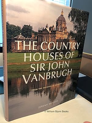 The Country Houses of Sir John Vanbrugh from the Archives of Country Life