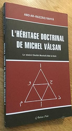 L héritage doctrinal de Michel Vâlsan. Le vénéré Cheikh Mustafâ Abd al-Azîz.