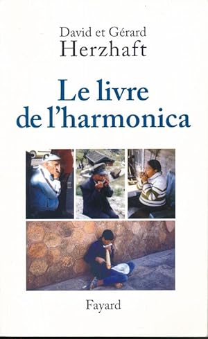 Bild des Verkufers fr Le livre de l'harmonica zum Verkauf von LIBRAIRIE GIL-ARTGIL SARL