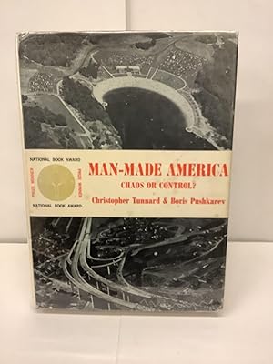 Image du vendeur pour Man-Made America, Chaos or Control mis en vente par Chamblin Bookmine