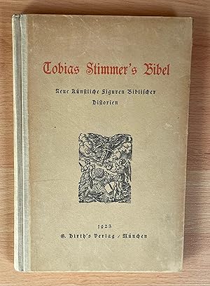 Bild des Verkufers fr Tobias Stimmer s Bibel. Neue knstliche Figuren Biblischer Historien zum Verkauf von Ursula Sturm