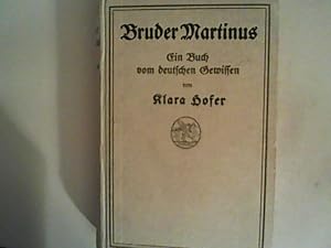 Imagen del vendedor de Bruder Martinus - Ein Buch vom deutschen Gewissen a la venta por ANTIQUARIAT F�RDEBUCH Inh.Michael Simon