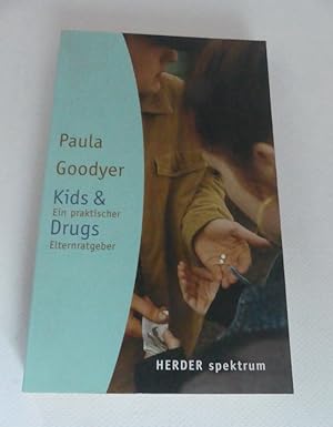 Seller image for Kids & Drugs. Ein praktischer Elternratgeber. for sale by Antiquariat Maralt