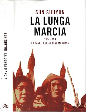 Bild des Verkufers fr La lunga marcia 1934 - 1936 la nascita della Cina moderna zum Verkauf von Biblioteca di Babele