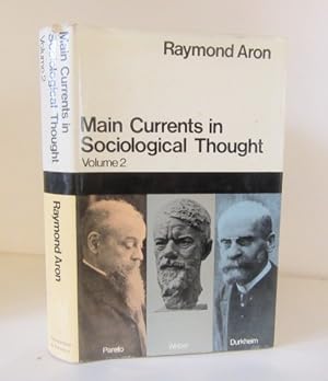 Seller image for Main Currents in Sociological Thought, Volume 2: Durkheim, Pareto, Weber for sale by BRIMSTONES