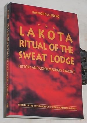 Bild des Verkufers fr The Lakota Ritual of the Sweat Lodge, History and Contemporary Practice zum Verkauf von R Bryan Old Books