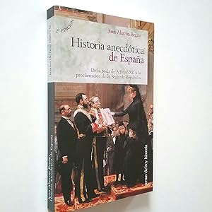Imagen del vendedor de Historia anecdtica de Espaa. De la boda de Alfonso XII a la proclamacin de la Segunda Repblica a la venta por MAUTALOS LIBRERA