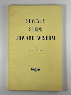 Bild des Verkufers fr Seventy Steps Toward Wisdom zum Verkauf von BookEnds Bookstore & Curiosities
