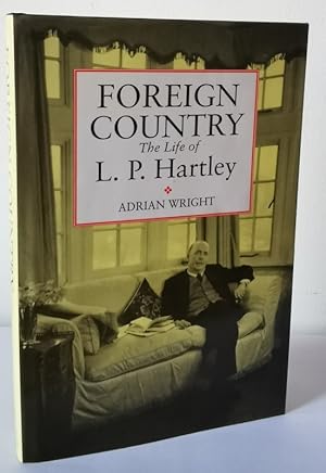 Immagine del venditore per Foreign Country: The Life of L P Hartley venduto da Books Written By (PBFA Member)