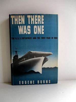 Then There Was One: U.S.S. Enterprise & the First Year of War.