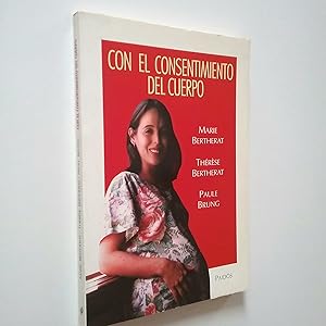 Seller image for Con el consentimiento del cuerpo for sale by MAUTALOS LIBRERA