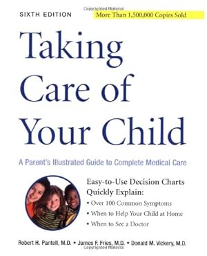 Immagine del venditore per Taking Care of Your Child: A Parent's Guide to Complete Medical Care venduto da Reliant Bookstore