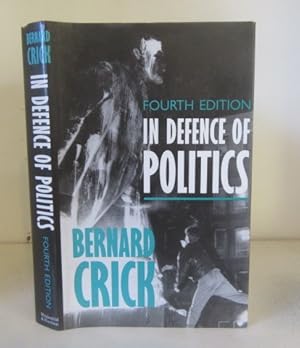 Seller image for In Defence of Politics (Fourth Edition) for sale by BRIMSTONES