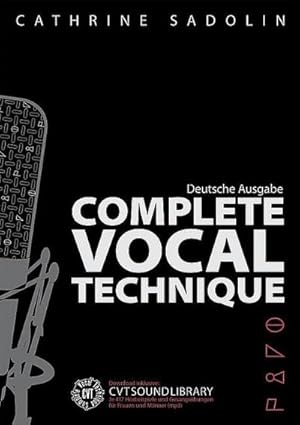 Imagen del vendedor de Complete Vocal Technique, Deutsche Ausgabe a la venta por BuchWeltWeit Ludwig Meier e.K.