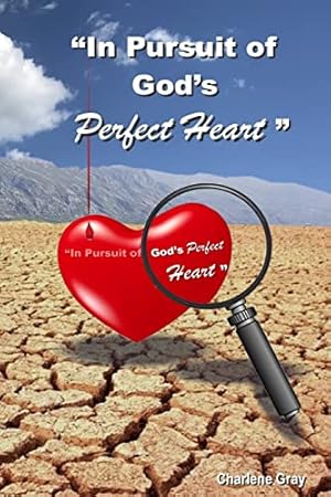 Immagine del venditore per In Pursuit of Gods Perfect Heart venduto da Reliant Bookstore