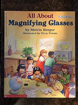 Imagen del vendedor de All About Magnifying Glasses (Do-It-Yourself Science) a la venta por Reliant Bookstore