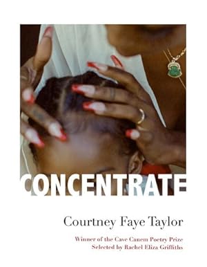 Immagine del venditore per Concentrate: Poems by Taylor, Courtney Faye [Paperback ] venduto da booksXpress