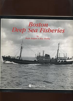 Bild des Verkufers fr Boston Deep Sea Fisheries; the Story of One of Britain's Major Fishing Companies zum Verkauf von Roger Lucas Booksellers