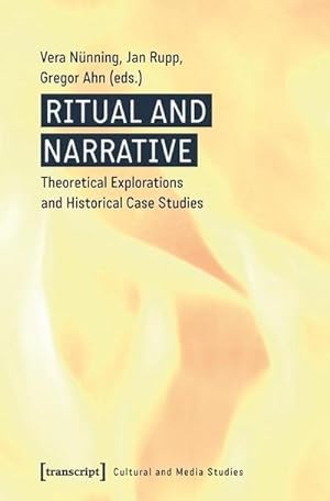 Seller image for Ritual and Narrative : Theoretical Explorations and Historical Case Studies for sale by AHA-BUCH GmbH