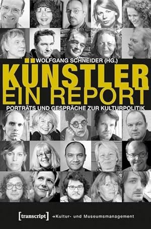 Imagen del vendedor de Knstler. Ein Report : Portrts und Gesprche zur Kulturpolitik a la venta por AHA-BUCH GmbH